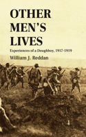 Other Men's Lives: Experiences of a Doughboy, 1917-1919: Experiences of a Doughboy, 1917-1919