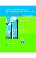 Plunkett's Renewable, Alternative & Hydrogen Energy Industry Almanac 2014