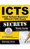 ICTS Chief School Business Official (185) Exam Secrets, Study Guide: ICTS Test Review for the Illinois Certification Testing System