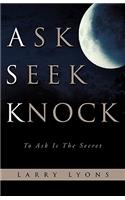 Ask Seek Knock