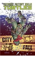Teenage Mutant Ninja Turtles Volume 6: City Fall Part 1