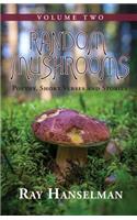Random Mushrooms, Volume Two: Poetry, Short Verses and Stories(Random Mushrooms)