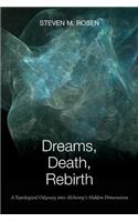 Dreams, Death, Rebirth