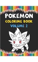 Pokemon Coloring Book Volume 2: Pokemon Activity Book for Kids, Girls, Boys And Toddlers Who loves Pokemon.