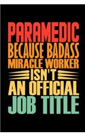Paramedic Because Badass Miracle Worker Isn't An Official Job Title