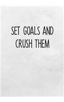 Set Goals And Crush Them