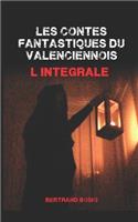 Les contes fantastiques du valenciennois L'intégrale