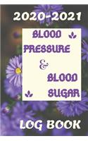 2020-2021 Blood Pressure and Blood Sugar: Blood Pressure Journal Log Book, Monitor Blood Pressure Solution, Tracker, Log Book Record