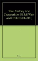 Plant Anatomy And Characteristics Of Soil Water And Fertilizer (Hb 2023)