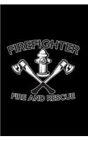 Firefighter fire and rescue