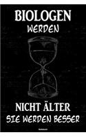Biologen werden nicht älter sie werden besser Notizbuch