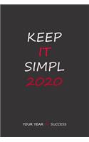 Keep It Sipmle 2020 Journal Notebook Gift