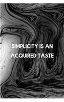 Simplicity Is An Acquired Taste