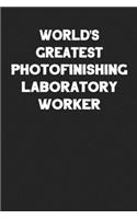 World's Greatest Photofinishing Laboratory Worker: Blank Lined Career Notebook Journal to Write In