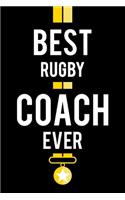 Best Rugby Coach Ever: Blank Journal Notebook For Rugby Coaches Trainers Or Instructors