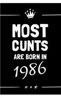 Most Cunts Are: Born In 1986 Gifts For Women Funny 34th Birthday Gift For Girls Blank Journal Notebook