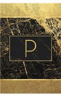 P: Personalized Monogram Initial P Notebook / Journal - College Ruled 6 x 9 - Monogrammed Black and Gold Marble Cover