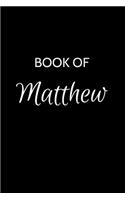 Book of Matthew: Matthew Journal - A Gratitude Journal Notebook for Men Boys Fathers and Sons with the name Matthew - Handsome Elegant Bold & Personalized - An Appre