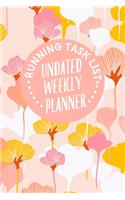 Running Task List Undated Weekly Planner: 6X9 Pocket Size - 1 Year - 53 Week Planner - Pink And Gold Floral Theme