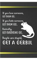 Get A Gerbil Notebook Journal: 110 Blank Lined Papers - 6x9 Personalized Customized Notebook Journal Gift For Gerbil Owners and Lovers