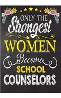 Only Strongest women become school counselors