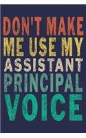 Don't Make Me Use My Assistant Principal Voice