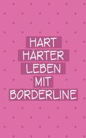 Hart Ha&#776;rter Leben mit Borderline