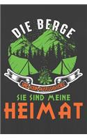 Die Berge Sind Kein Ausflugsziel Sie Sind Meine Heimat: Hiking Journal With Prompts To Write In, Trail Log Book, Hiker's Journal, Hiking Journal, Hiking Log Book, Hiking Gifts,