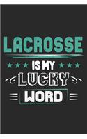 Lacrosse Is My Lucky Word