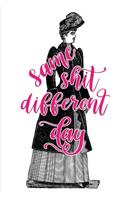 2020 Weekly Planner Same Shit Different Day Funny Victorian Lady 134 Pages: 2020 Planners Calendars Organizers Datebooks Appointment Books Agendas