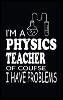 I'm a Physics Teacher of Course I Have Problems