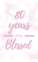 80 Years Of Being Blessed: 6x9" Dot Bullet Marble Notebook/Journal Thankful Grateful 80th Birthday Gift Idea