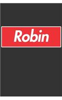 Robin: Robin Planner Calendar Notebook Journal, Personal Named Firstname Or Surname For Someone Called Robin For Christmas Or Birthdays This Makes The Perf