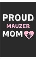 Proud Mauzer Mom: Lined Journal, 120 Pages, 6 x 9, Mauzer Dog Mom Gift Idea, Black Matte Finish (Proud Mauzer Mom Journal)