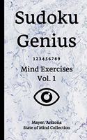 Sudoku Genius Mind Exercises Volume 1: Mayer, Arizona State of Mind Collection