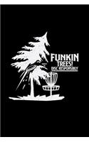 Funkin Trees! Disc responsibly