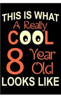 A Really Cool 8 Year Old