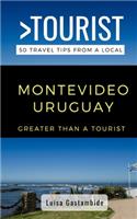 Greater Than a Tourist- Montevideo Uruguay: 50 Travel Tips from a Local(158 Greater Than a Tourist)