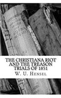 The Christiana Riot and The Treason Trials of 1851