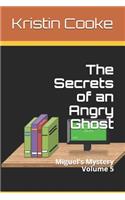 Secrets of an Angry Ghost