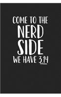 Come to the Nerd Side We Have 3.14