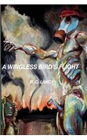 Wingless Bird's Flight