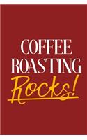 Coffee Roasting Rocks!