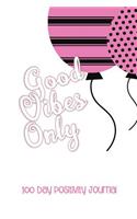 Good Vibes Only