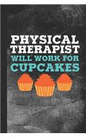Physical Therapist Will Work for Cupcakes
