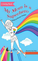 My Mom Is a Superhero Coloring Book