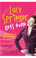Lucy Springer Gets Even