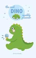 Cool Dino Planner: Weekly Planner