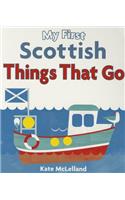 My First Scottish Things That Go: (Wee Kelpies)
