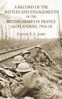A RECORD of the BATTLES & ENGAGEMENTS of the BRITISH ARMIES in FRANCE & FLANDERS 1914-18